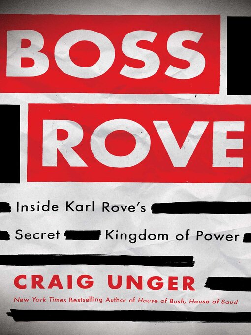 Title details for Boss Rove by Craig Unger - Wait list